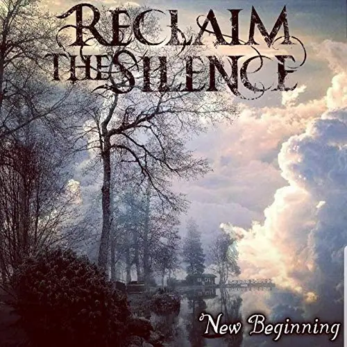 Reclaim The Silence : New Beginning